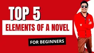 Episode 1 | Introduction to the Novel: 5 Key Elements Explained
