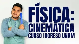 Curso Ingreso UNAM Física: Cinemática