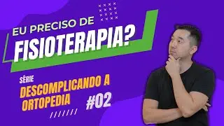 Ser&aacute; que eu preciso de Fisioterapia? Saiba aqui!