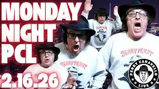 Monday Night PCL!! 2.16.26 - Perry Caravello Live