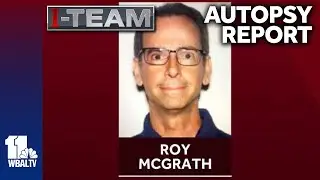 I-Team: Autopsy report reveals details about Roy McGrath's death