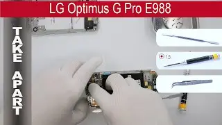 Как разобрать 📱 LG Optimus G Pro E988 Разборка и ремонт
