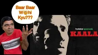 Kaala -  The Genuine Web Series Review