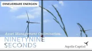 99 Seconds: Asset Management Optimisation Erneuerbare Energien