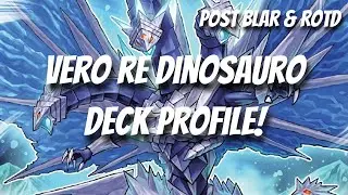 Yu-Gi-Oh! Deck Profile Vero Re Dinosauro Post BLAR & ROTD!