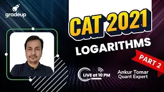 Logarithms | Indices and Surds | Quant | CAT 2021 | Part- 2 | Ankur Tomar | Gradeup