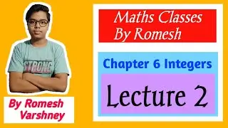 Maths Class 6 | Chapter 6 | Integers | Lecture 2 | By Romesh Varshney