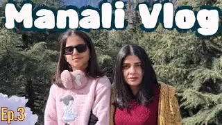 मनाली का आखिरी दिन कुछ ऐसा होगा सोचा नहीं था | फैमिली की पहली बर्फ❄️ वाली ट्रिप | Antima Dubey Vlogs