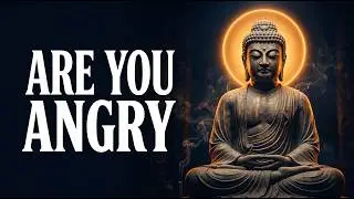 🔥 For People Who Get Angry Easily | Buddha&rsquo;s Advice to Calm Down Without Hurting Yourself