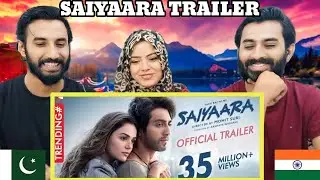 SAIYAARA Official Trailer Reaction|Ahaan Pandey|Aneet Padda | Pakistani Family Reaction| @ufreaction