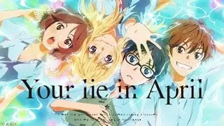 Your lie in April [BEST AMV EVER]