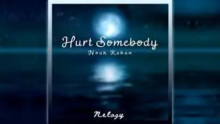 Noah Kahan - Hurt Somebody (Nelogy Remix)