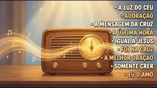 Louvores Antigos 📻 | Gospel à Moda Antiga Que Toca a Alma