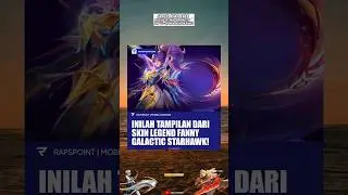 Fanny Galactic Starhawk Legend Skin Look! @WanKurokawa #infomlbb #fanny #mobilelegends #mlbb