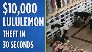 $10,000 LULULEMON THEFT IN 30 SECONDS