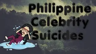 Philippine Celebrity Suicides #41