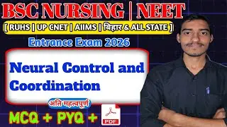 Neural Control and Coordination Mcq Class For NEET and Bsc Nursing Entrance Exam 2026 |