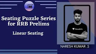 Seating Puzzle Series for RRB Prelims || Linear  Arrangement || Nareshkumar
