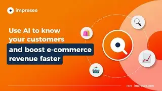 Use AI to know your customers and boost e-commerce revenue faster | Impresee.