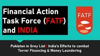 FATF & India's Efforts to Combat Money laundering & Terror Financing || UPSC || Pakistan in greylist