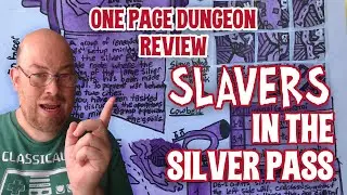 One Page Dungeon Review: Slavers in the Silver Pass