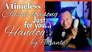 A timeless opm classic lovesong for you.... HANDOG by Florante