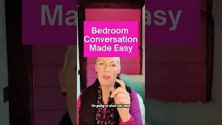Bedroom Conversation Made Easy