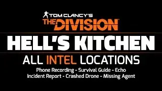The Division - Hell's Kitchen - All Intel Locations: 24/24