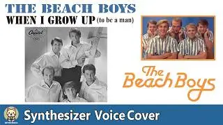 When I Grow Up (To Be a Man) - The Beach Boys | SynthV