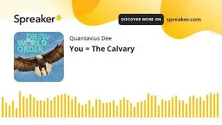 You = The Calvary
