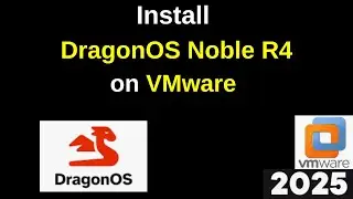 How to Download and Install DragonOS Noble R4 24.04 on VMWare