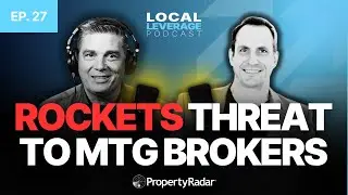 Rocket x Redfin x Mr. Cooper = Big Trouble for Mtg Brokers ft. John Seroka | Local Leverage Ep. 27