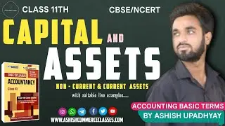Capital & Assets । CBSE  11 । Meaning of Capital & Assets । Accounting Basic Terms Financial Account
