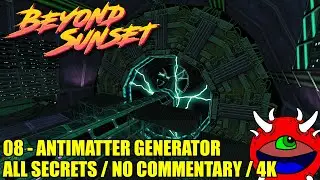 Beyond Sunset Gameplay - 08 Hostile Takeover: Antimatter Generator - 100% Secrets