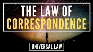 Law of correspondence | Universal law - Part 3 | Principle Of Correspondence | As Within So Without