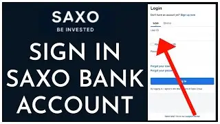 Saxo Bank Login: How to Sign In Saxo Bank Online Banking Account 2023?