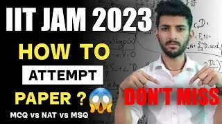 How to Attempt IIT JAM 2023 Paper | Strategy | Motivation | Revision