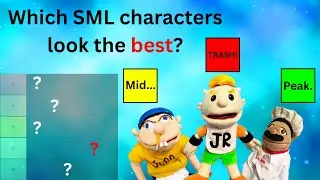 SML Talks Tier List: Which character looks the BEST!