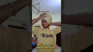 Don't Remove Your Turban Like a Cap ❌️ #turban #viral #viralvideo