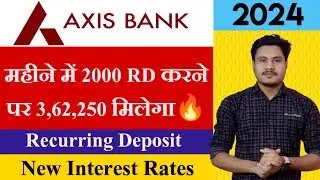 Axis Bank Recurring Deposit Interest Rates 2024 | Axis Bank Recurring Deposit Complete Details