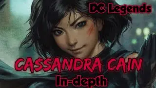DC Legends: Raising Cain - Cassandra Cain in-depth