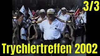 Trychlertreffen Meiringen 2002 Part 3/3