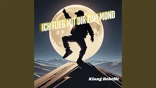 Ich flieg mit dir zum Mond