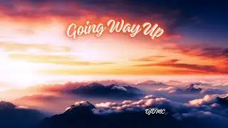 DjDMC - Going Way Up