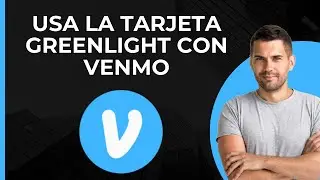 C&oacute;mo usar la tarjeta Greenlight con Venmo