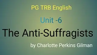 The Anti-Suffragists by Charlotte Anna Perkins Gilman 
