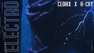 Cedrix & R-CHY - Electro