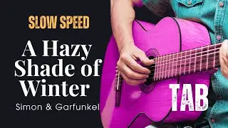 (SLOW SPEED) A Hazy Shade of Winter - Simon & Garfunkel  (Fingerstyle Guitar Tutorial Tab)