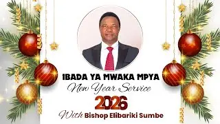 🔴LIVE | NEW YEAR SERVICE | IBADA YA MWAKA MPYA 2026 | 01 JAN 2026