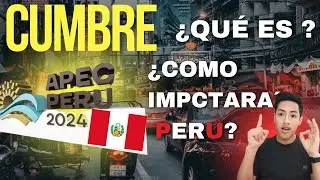 &iquest;Qu&eacute; es APEC?   &iquest;Por qu&eacute; es importante la Cumbre APEC para Per&uacute;?